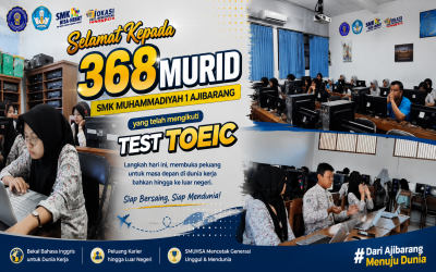 368 Siswa SMUHSA Tes TOEIC, Siap Melangkah ke Dunia Internasional!